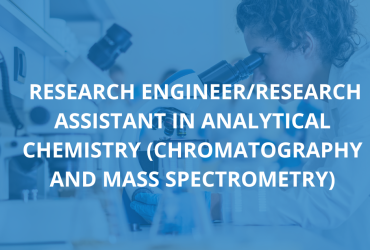RESEARCH ENGINEER/RESEARCH ASSISTANT IN ANALYTICAL CHEMISTRY (CHROMATOGRAPHY AND MASS SPECTROMETRY)